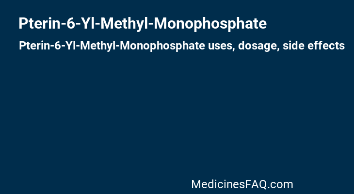 Pterin-6-Yl-Methyl-Monophosphate
