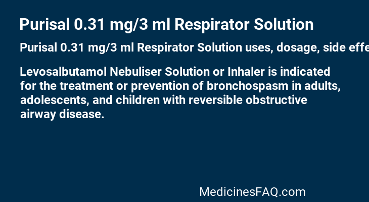 Purisal 0.31 mg/3 ml Respirator Solution