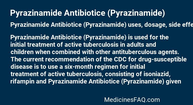 Pyrazinamide Antibiotice (Pyrazinamide)