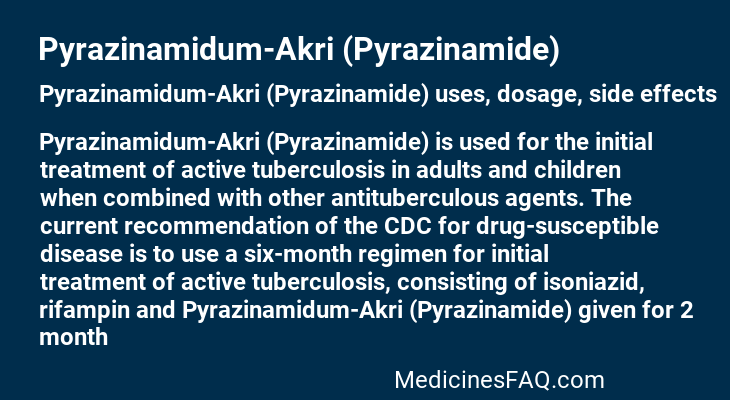 Pyrazinamidum-Akri (Pyrazinamide)