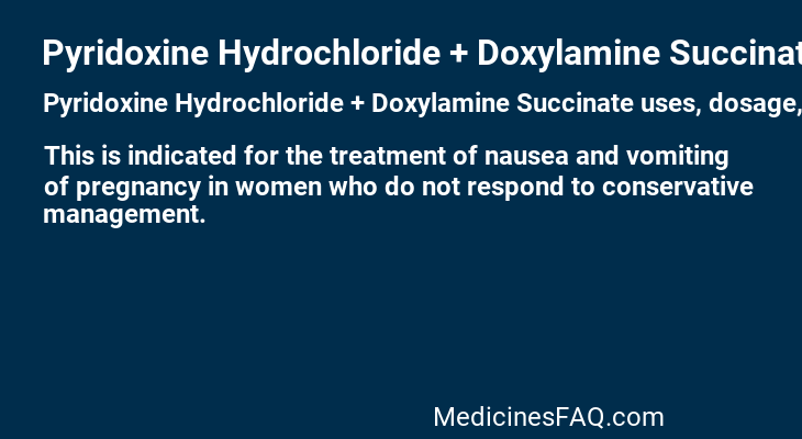 Pyridoxine Hydrochloride + Doxylamine Succinate