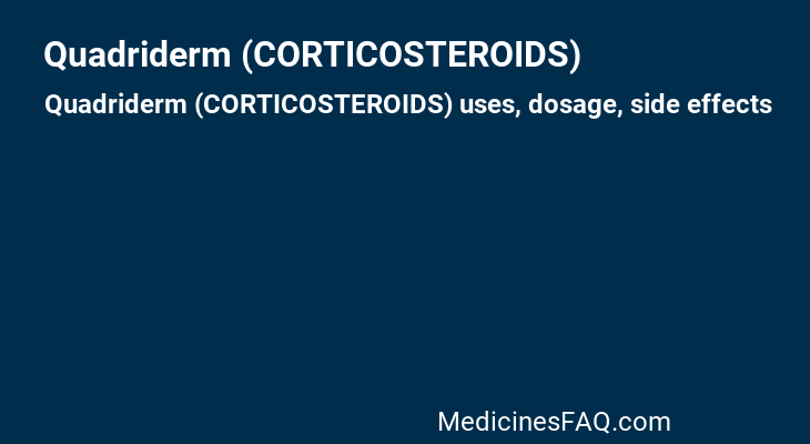 Quadriderm (CORTICOSTEROIDS)