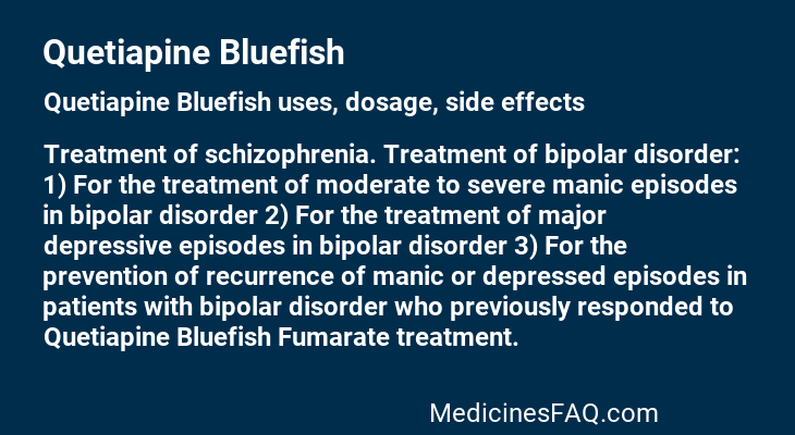 Quetiapine Bluefish