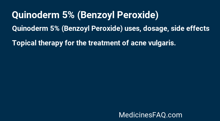 Quinoderm 5% (Benzoyl Peroxide)