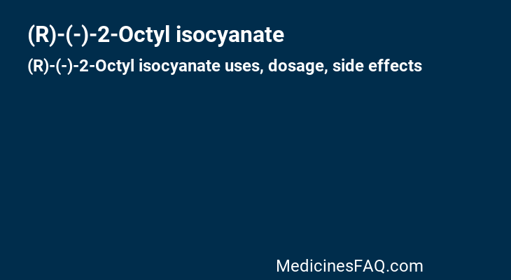 (R)-(-)-2-Octyl isocyanate