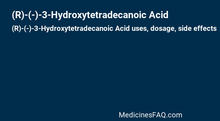 (R)-(-)-3-Hydroxytetradecanoic Acid