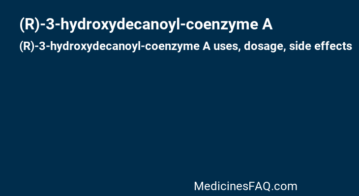 (R)-3-hydroxydecanoyl-coenzyme A