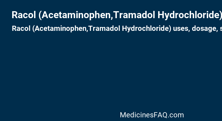 Racol (Acetaminophen,Tramadol Hydrochloride)