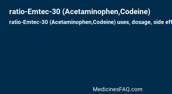 ratio-Emtec-30 (Acetaminophen,Codeine)