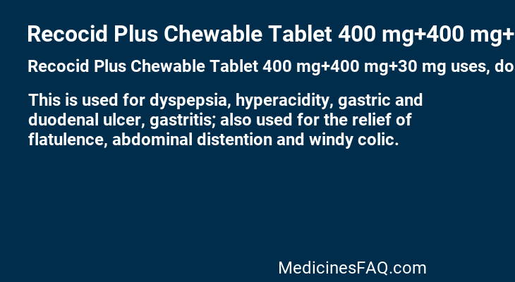 Recocid Plus Chewable Tablet 400 mg+400 mg+30 mg