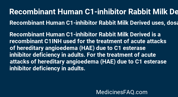 Recombinant Human C1-inhibitor Rabbit Milk Derived