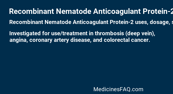 Recombinant Nematode Anticoagulant Protein-2