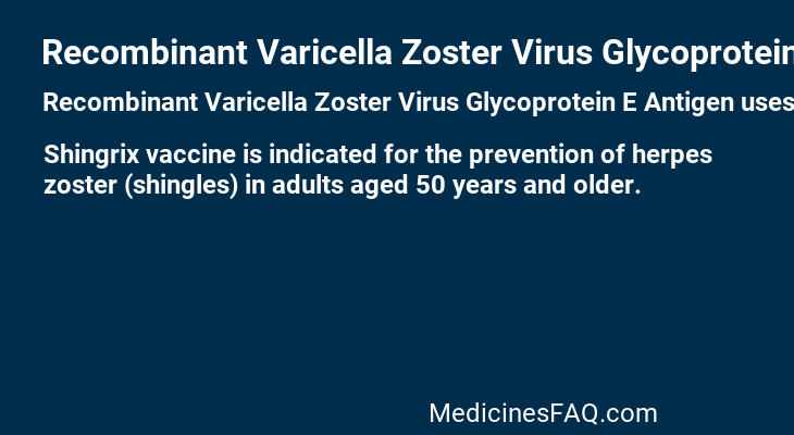 Recombinant Varicella Zoster Virus Glycoprotein E Antigen