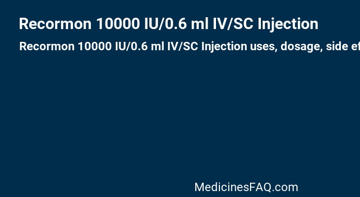 Recormon 10000 IU/0.6 ml IV/SC Injection