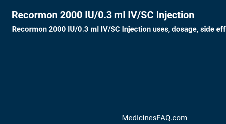 Recormon 2000 IU/0.3 ml IV/SC Injection