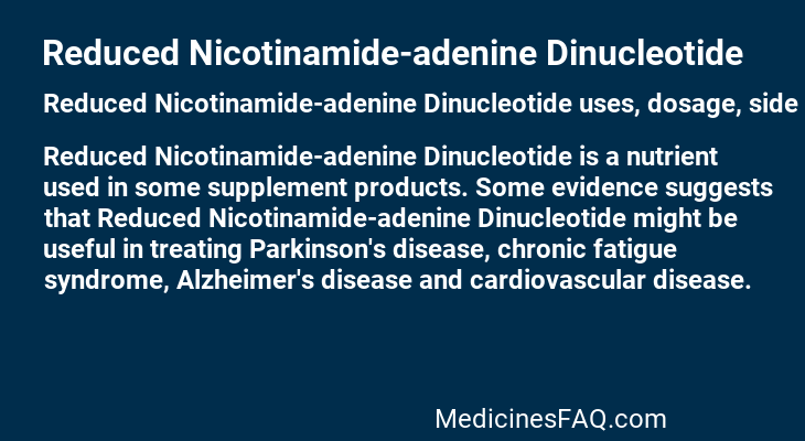 Reduced Nicotinamide-adenine Dinucleotide