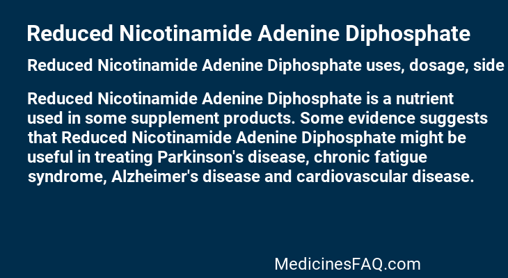 Reduced Nicotinamide Adenine Diphosphate