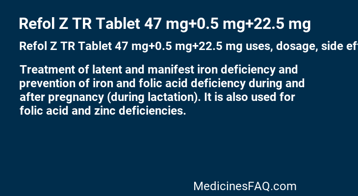 Refol Z TR Tablet 47 mg+0.5 mg+22.5 mg