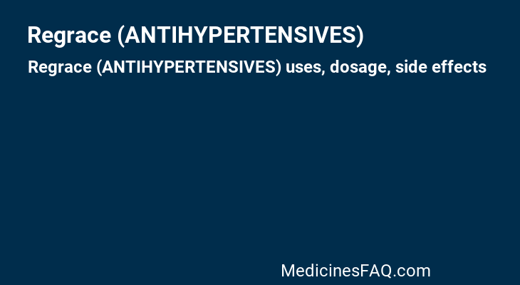 Regrace (ANTIHYPERTENSIVES)