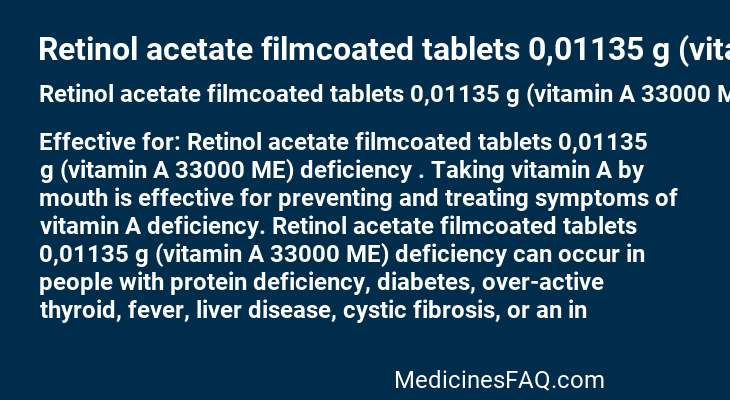 Retinol acetate filmcoated tablets 0,01135 g (vitamin A 33000 ME)