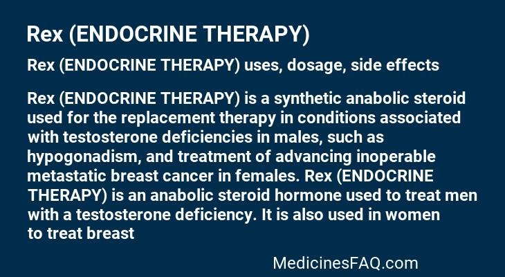 Rex (ENDOCRINE THERAPY)