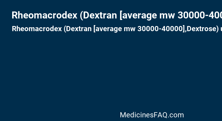 Rheomacrodex (Dextran [average mw 30000-40000],Dextrose)