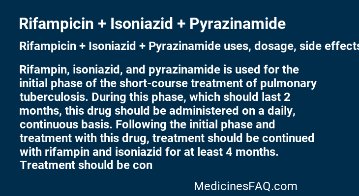 Rifampicin + Isoniazid + Pyrazinamide