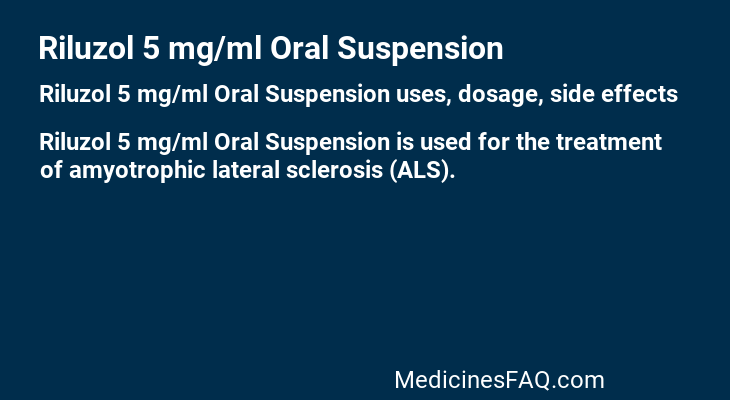 Riluzol 5 mg/ml Oral Suspension