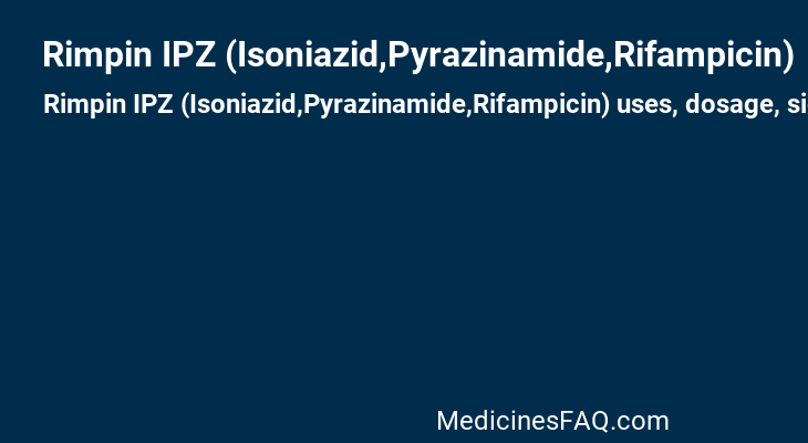 Rimpin IPZ (Isoniazid,Pyrazinamide,Rifampicin)