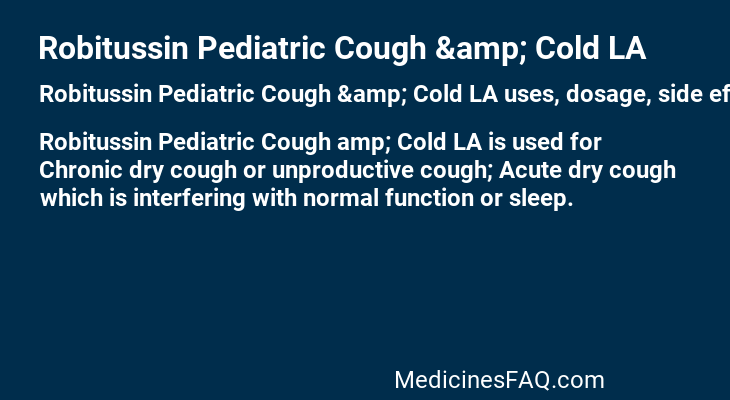 Robitussin Pediatric Cough &amp; Cold LA