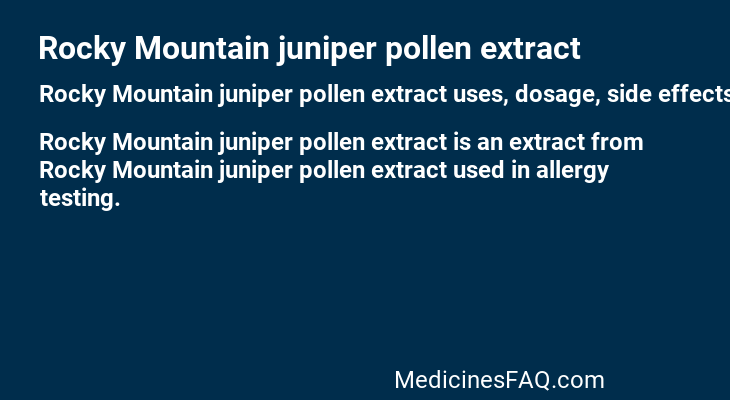 Rocky Mountain juniper pollen extract