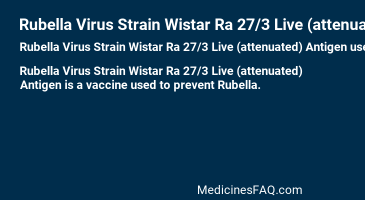 Rubella Virus Strain Wistar Ra 27/3 Live (attenuated) Antigen