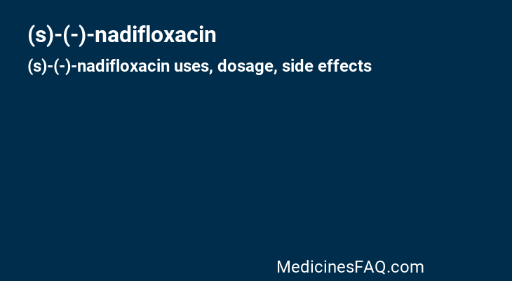 (s)-(-)-nadifloxacin