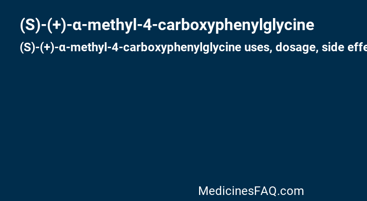 (S)-(+)-α-methyl-4-carboxyphenylglycine