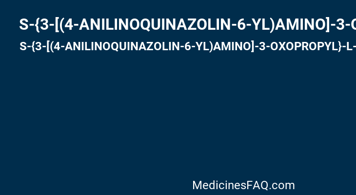 S-{3-[(4-ANILINOQUINAZOLIN-6-YL)AMINO]-3-OXOPROPYL}-L-CYSTEINE