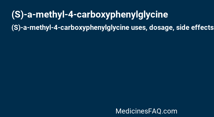 (S)-a-methyl-4-carboxyphenylglycine