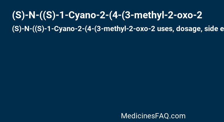 (S)-N-((S)-1-Cyano-2-(4-(3-methyl-2-oxo-2