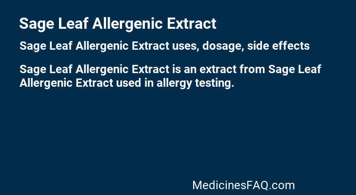 Sage Leaf Allergenic Extract