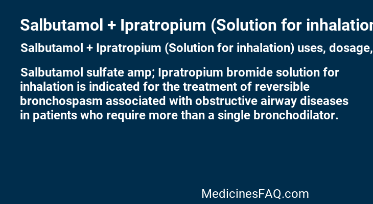 Salbutamol + Ipratropium (Solution for inhalation)