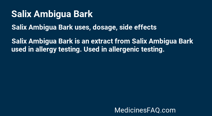 Salix Ambigua Bark