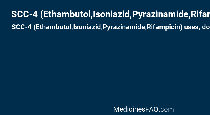 SCC-4 (Ethambutol,Isoniazid,Pyrazinamide,Rifampicin)