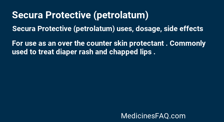 Secura Protective (petrolatum)