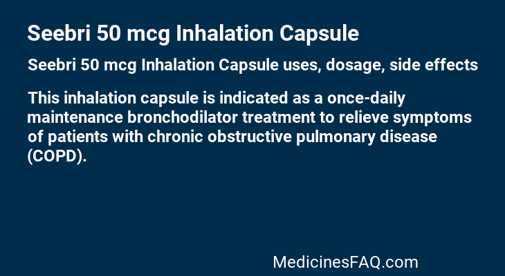 Seebri 50 mcg Inhalation Capsule