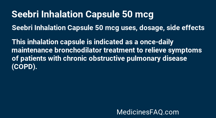 Seebri Inhalation Capsule 50 mcg