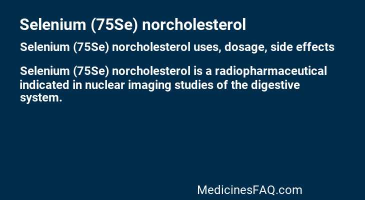 Selenium (75Se) norcholesterol