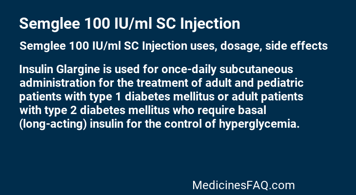 Semglee 100 IU/ml SC Injection