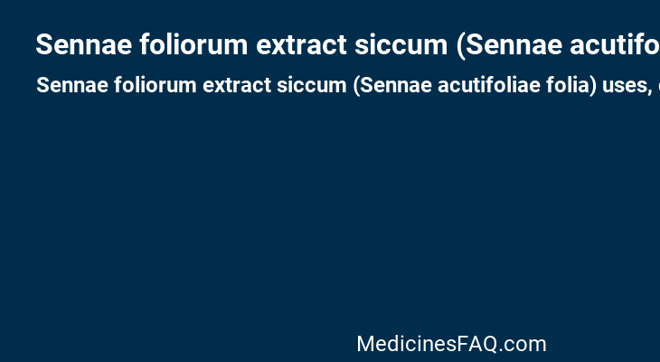 Sennae foliorum extract siccum (Sennae acutifoliae folia)