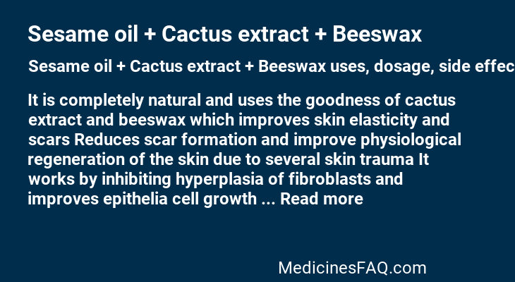 Sesame oil + Cactus extract + Beeswax