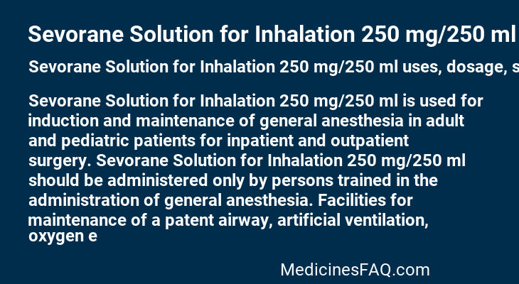 Sevorane Solution for Inhalation 250 mg/250 ml