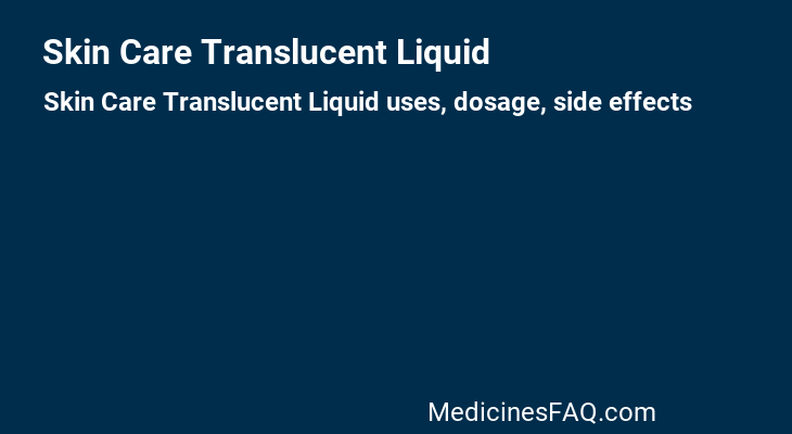 Skin Care Translucent Liquid